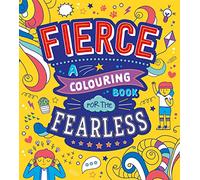 Fierce: A Colouring Book for the Fearless