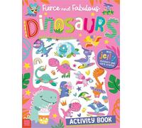 Fierce and Fabulous Dinosaurs Activity Book