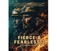 Fierce and Fearless 2: Men Firefighters, Helicopter Pilots, Soldiers, Doctors, Lawyers, Engineers, Cowboys, Mechanics, Fishermen, Loggers, Athletes... ... Book for Teenage Boys, Tweens and Adults