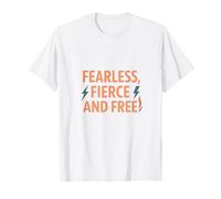 Fierce and Fearless Strong Woman Believe in Yourself T-Shirt