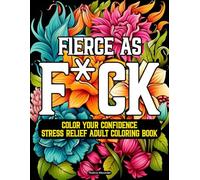 Fierce as F*ck: Color your confidence