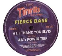 Fierce Base - FIERCE BASE / I THANK YOU ELVIS
