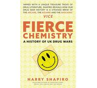Fierce Chemistry: A History of UK Drug Wars
