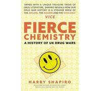 Fierce Chemistry: A History of UK Drug Wars