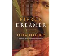 Fierce Dreamer : A Novel