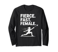 Fierce Fast Female Fencing Girl Sport Lover Long Sleeve T-Shirt