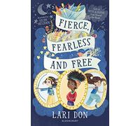 Fierce, Fearless and Free