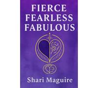 Fierce Fearless Fabulous (Artistry of Alignment Series)