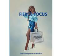 FIERCE FOCUS: The Entrepreneur Mindset