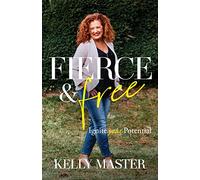 Fierce & Free