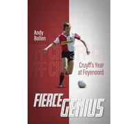 Fierce Genius: Cruyff's Year at Feyenoord