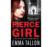 Fierce Girl: A nail-biting gritty crime thriller (Anna Davis and Freddie Tyler Series)