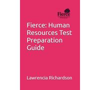 Fierce: Human Resources Test Preparation Guide