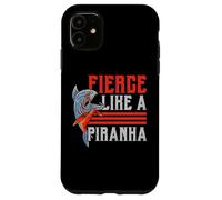 Fierce Like A Piranha Collector Aquarist Fishkeeping Fish Case for iPhone 11
