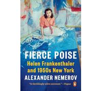 Fierce Poise: Helen Frankenthaler and 1950s New York
