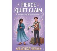 Fierce Quiet Claim: A Military Protective Romance