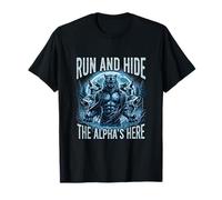 Fierce Run and Hide The Alpha’s Here Werewolf Wolf Fantasy T-Shirt