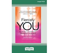 Fiercely You: Be Fabulous and Confident by Thinking Like a Drag Queen [16 Pt Large Print Edition]