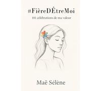 #FièreD'ÊtreMoi: 101 célébrations de ma valeur (Mäe's Tips)