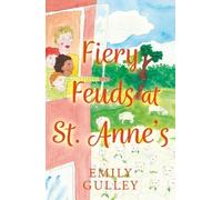 Fiery Feuds at St. Anne’s (St. Anne’s Books)