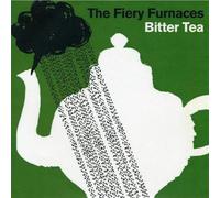 Fiery Furnaces - Bitter Tea