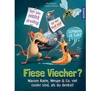 Fiese Viecher: Warum Ratte, Wespe and Co. viel , Mischitz, Gotthardt.