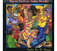 Fiesta En El Bronx by WAYNE & SALSA PICANTE GORBEA (2002-10-08)