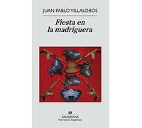 Fiesta en la madriguera: 473 (Narrativas hispánicas)