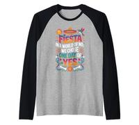Fiesta in A World of No We Chose One Day of Yes Raglan Baseball Tee