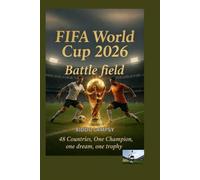FIFA World Cup 2026 Battle field: 48 Countries, One Champion, one dream, one trophy