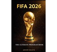 FIFA WORLD CUP 2026: The Ultimate Program Book (FIFA SOCCER)