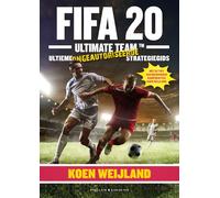 Fifa20 ultimate team: de ultieme ongeautoriseerde strategiegids