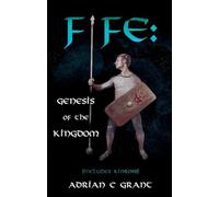 Fife: Genesis of the Kingdom