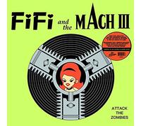Fifi And The Mach 3 - Attack The Zombies [VINYL]
