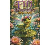 Fifi the Dragonfly's Notebook: Children's notebook, 100 page Kids journal, drawing book