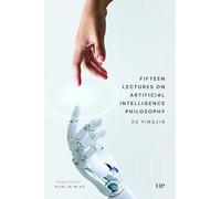 Fifteen Lectures on Artificial Intelligence Philosophy