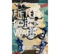 FIFTEEN LORDS WARS: A SUPERPOSITION CLAWS MODULE (SUPERPOSITION: A CHESS-LIKE ADAPTIVE WARGAMING SYSTEM)