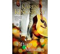 Fifteen Minutes: A Novel by Karen Kingsbury(2013-10-29)