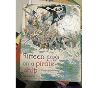 Fifteen Pigs on a Pirate Ship (Reading World at Home S.)