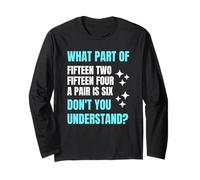 Fifteen Two Fifteen Four A Pair is Six Cribbage Funny Game Long Sleeve T-Shirt