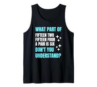 Fifteen Two Fifteen Four A Pair is Six Cribbage Funny Game Tank Top