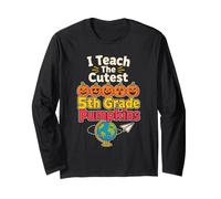 Fifth 5th Grade Teacher I Teach The Cutest Pumpkins Long Sleeve T-Shirt