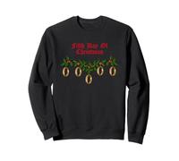 Fifth Day Of Christmas - Twelve Days Of Christmas Sweatshirt