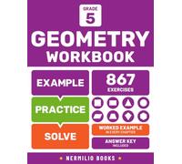 Fifth Grade Geometry Workbook: Worked Example in Every Chapter for Independent Learning (Nermilio Grade 5 Math Series)