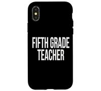 Fifth Grade Teacher Appreciation Day For Work Week Case for iPhone X/XS