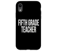 Fifth Grade Teacher Appreciation Day For Work Week Case for iPhone XR