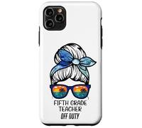 Fifth Grade Teacher Off Duty messy bun beach funny teacher Case for iPhone 11 Pro Max