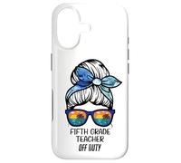 Fifth Grade Teacher Off Duty messy bun beach funny teacher Case for iPhone 17