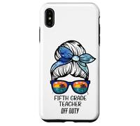 Fifth Grade Teacher Off Duty messy bun beach funny teacher Case for iPhone XS Max