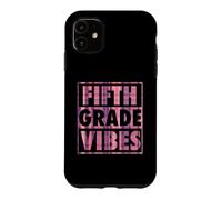 Fifth Grade Vibes Matching Elementary School Class Case for iPhone 11